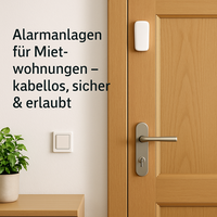 Alarmanlagen für Mietwohnungen – kabellos, sicher & erlaubt